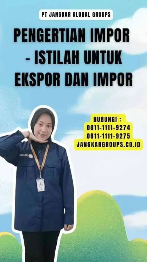 Pengertian Impor - Istilah untuk Ekspor Dan Impor