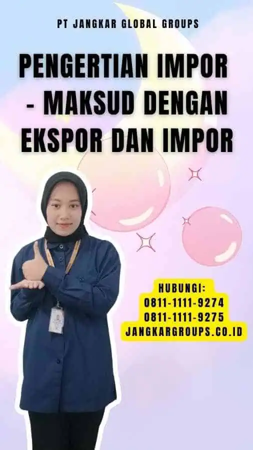 Pengertian Impor - Maksud Dengan Ekspor Dan Impor