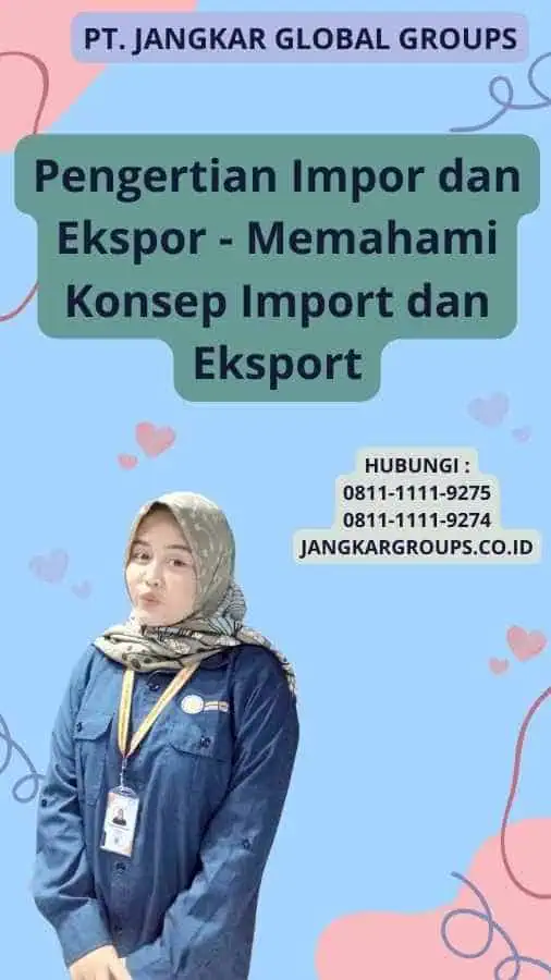 Pengertian Impor dan Ekspor - Memahami Konsep Import dan Eksport