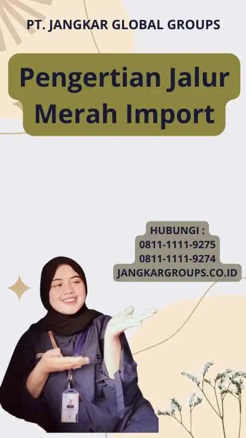 Pengertian Jalur Merah Import