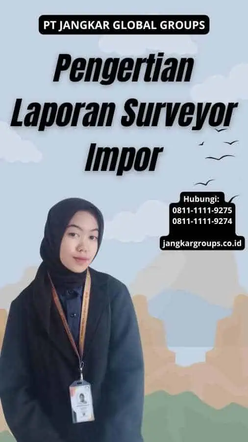 Pengertian Laporan Surveyor Impor