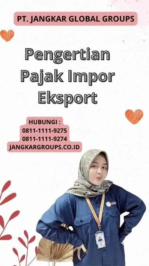 Pengertian Pajak Impor Eksport