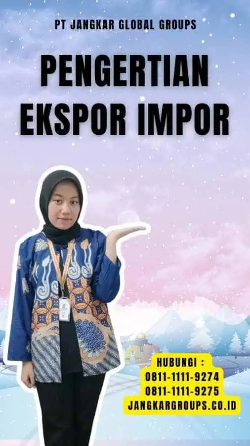 Pengertian untuk Ekspor Impor