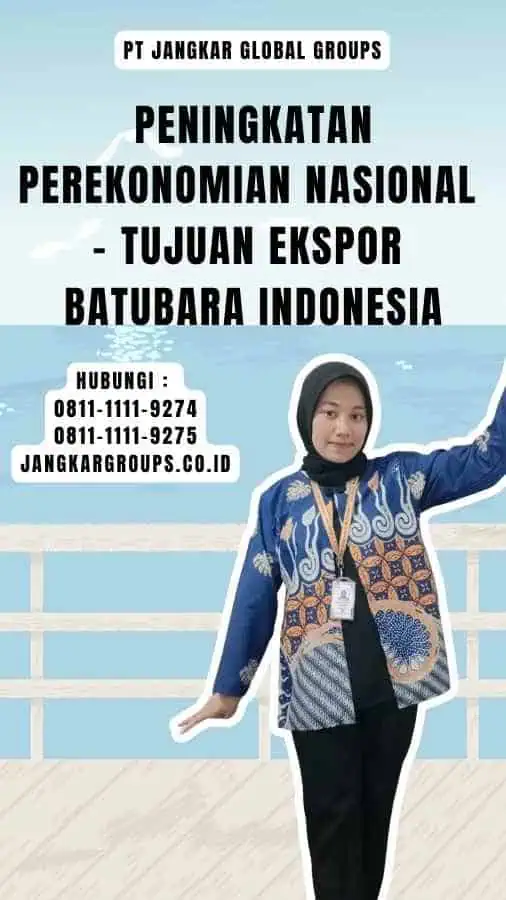 Peningkatan Perekonomian Nasional - Tujuan Ekspor Batubara Indonesia