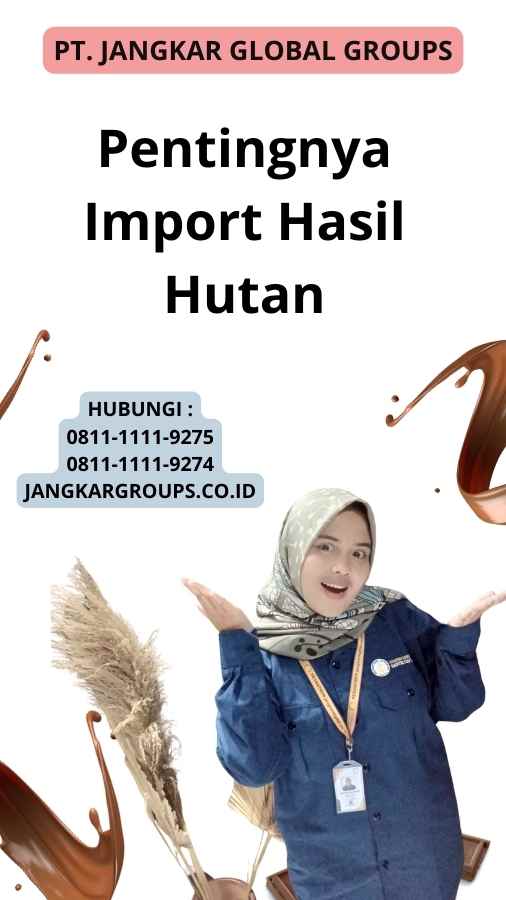 Pentingnya Import Hasil Hutan