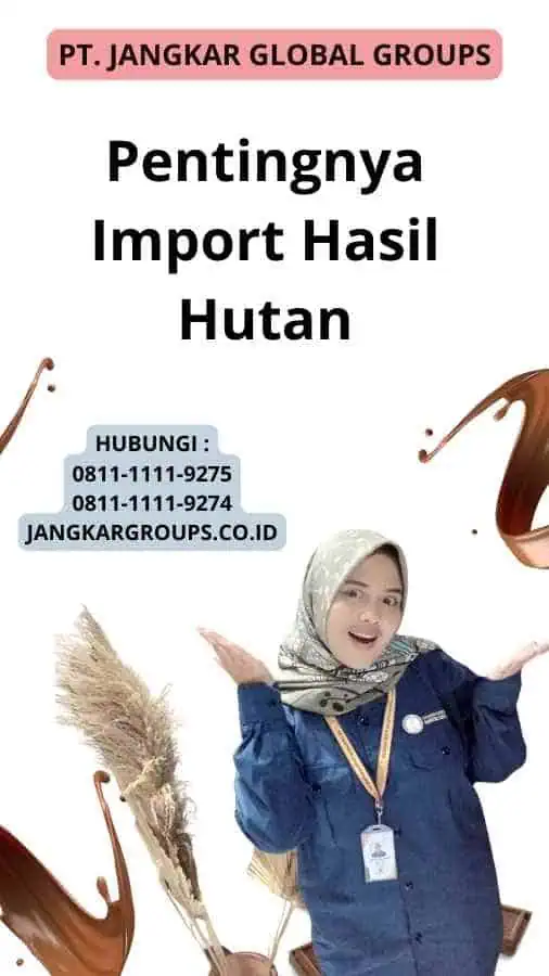 Pentingnya Import Hasil Hutan