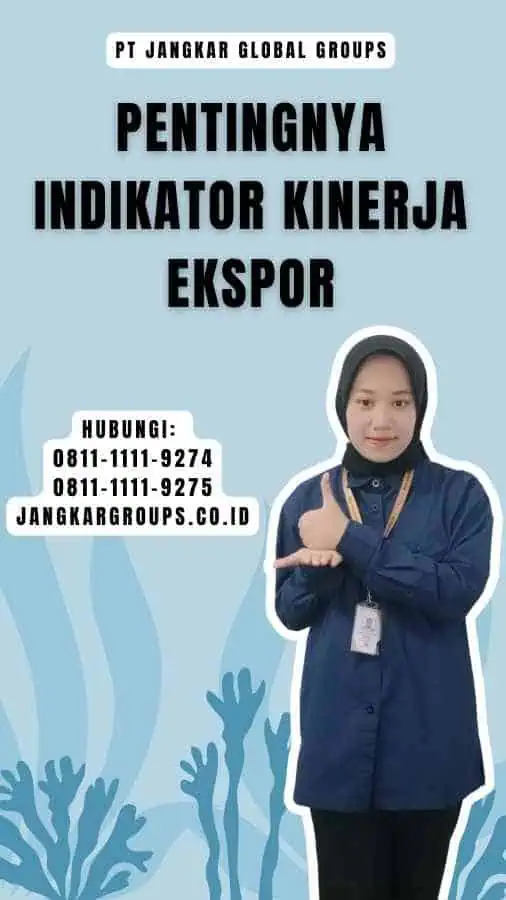 Pentingnya Indikator Kinerja Ekspor