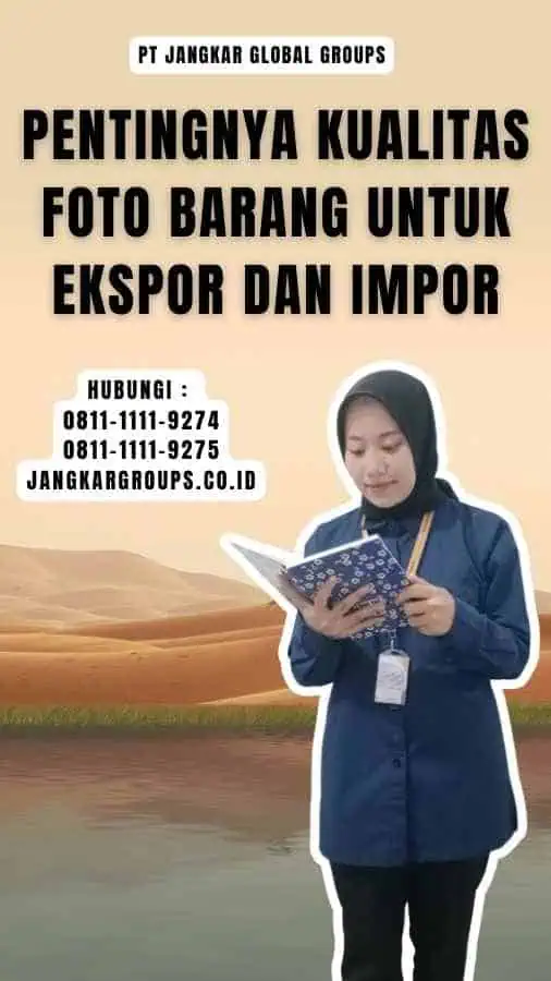 Pentingnya Kualitas Foto Barang untuk Ekspor dan Impor