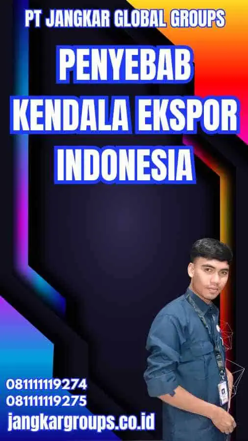 Penyebab Kendala Ekspor Indonesia