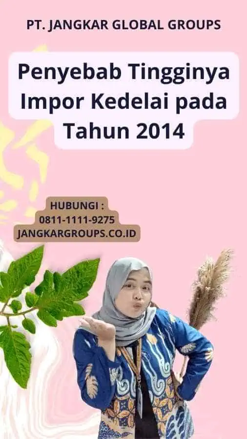 Penyebab Tingginya Impor Kedelai pada Tahun 2014