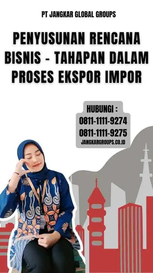 Penyusunan Rencana Bisnis - Tahapan Dalam Proses Ekspor Impor