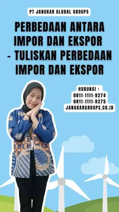 Perbedaan Antara Impor Dan Ekspor - Tuliskan Perbedaan Impor Dan Ekspor