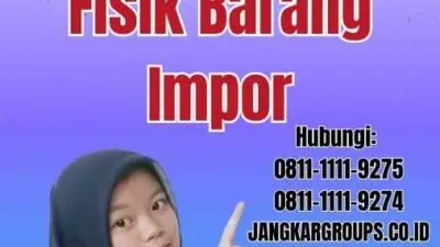 Perdirjen Pemeriksaan Fisik Barang Impor