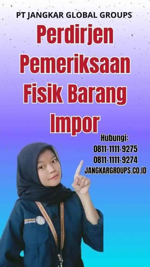 Perdirjen Pemeriksaan Fisik Barang Impor