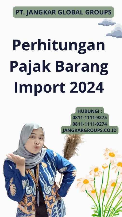 Perhitungan Pajak Barang Import 2024