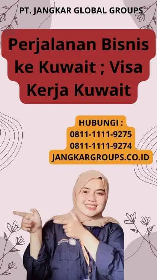 Perjalanan Bisnis ke Kuwait ; Visa Kerja Kuwait