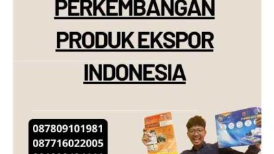 Perkembangan Produk Ekspor Indonesia