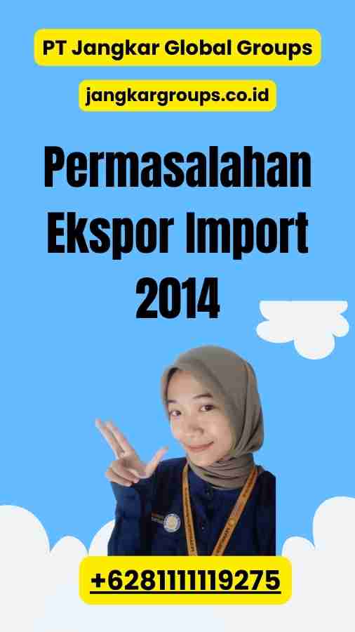 Permasalahan Ekspor Import 2014