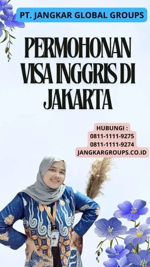 Permohonan Visa Inggris Di Jakarta