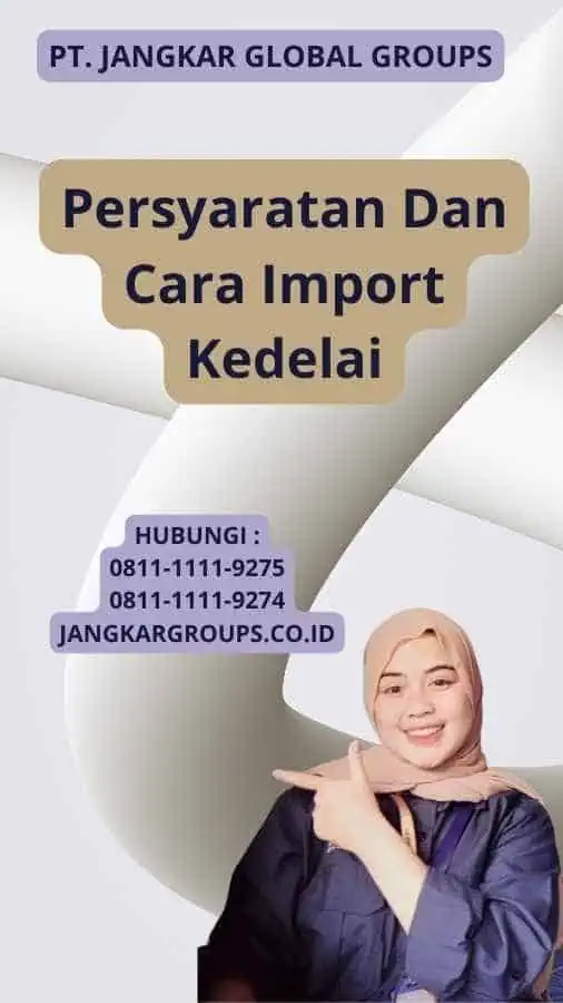 Persyaratan Dan Cara Import Kedelai