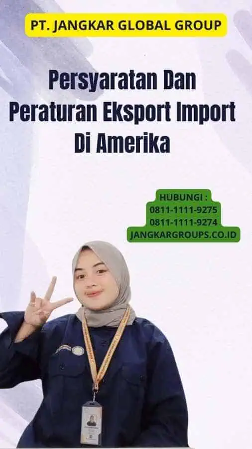 Persyaratan Dan Peraturan Eksport Import Di Amerika