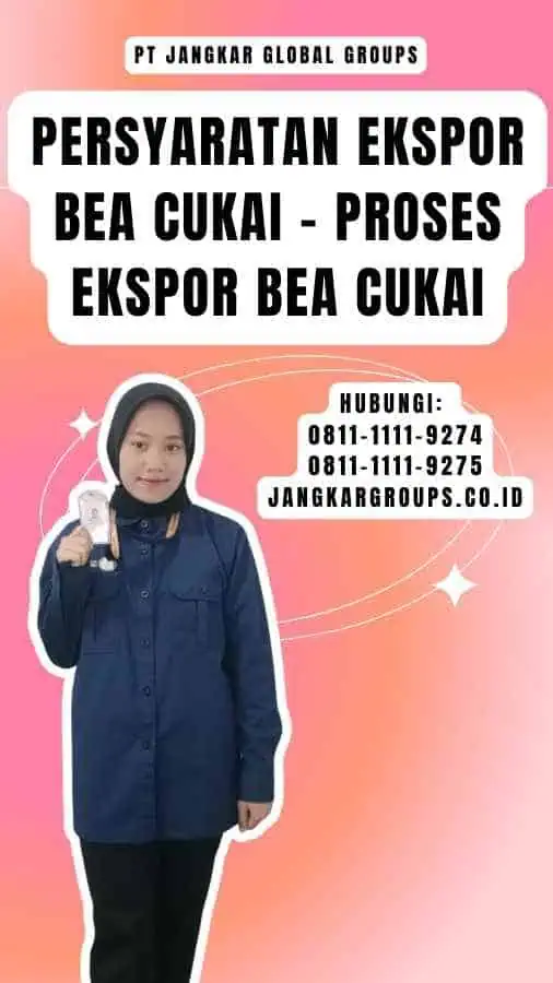 Persyaratan Ekspor Bea Cukai - Proses Ekspor Bea Cukai