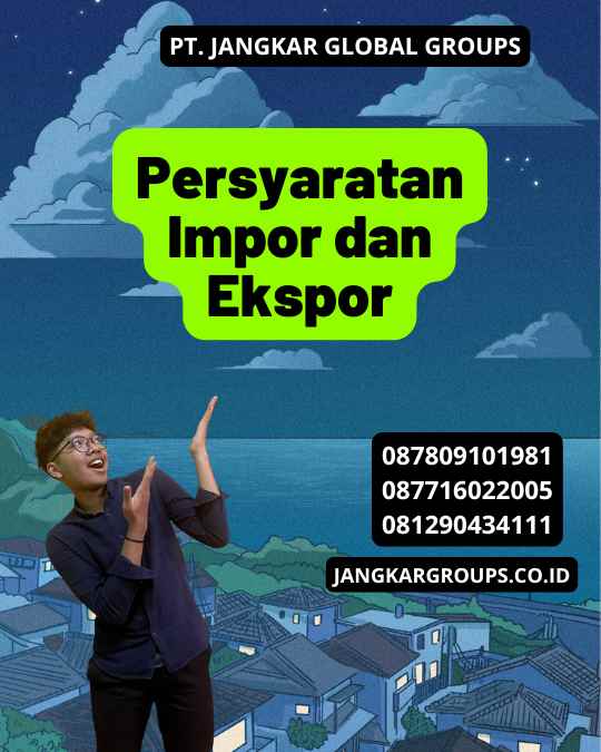 Persyaratan Impor dan Ekspor