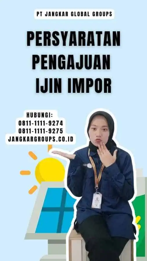 Persyaratan Pengajuan Ijin Impor