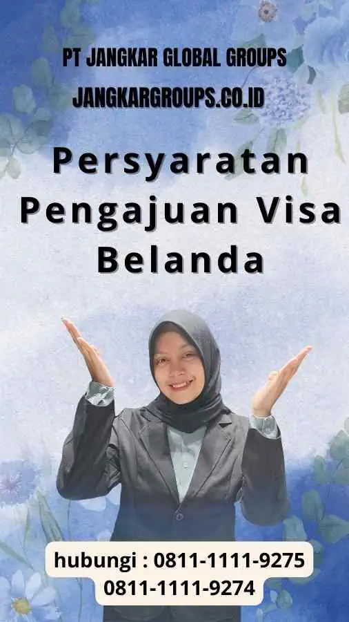 Persyaratan Pengajuan Visa Belanda