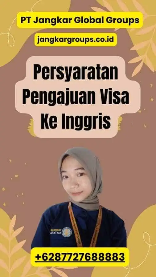 Persyaratan Pengajuan Visa Ke Inggris