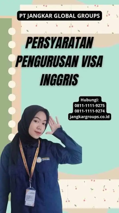 Persyaratan Pengurusan Visa Inggris