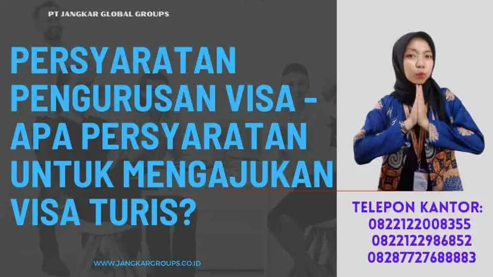 Jasa Persyaratan Pengurusan Visa Turis Dengan Sistem Online