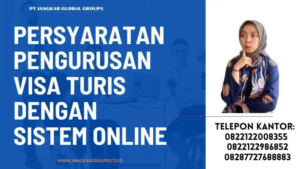 rsyaratan Pengurusan Visa Turis Dengan Sistem Online