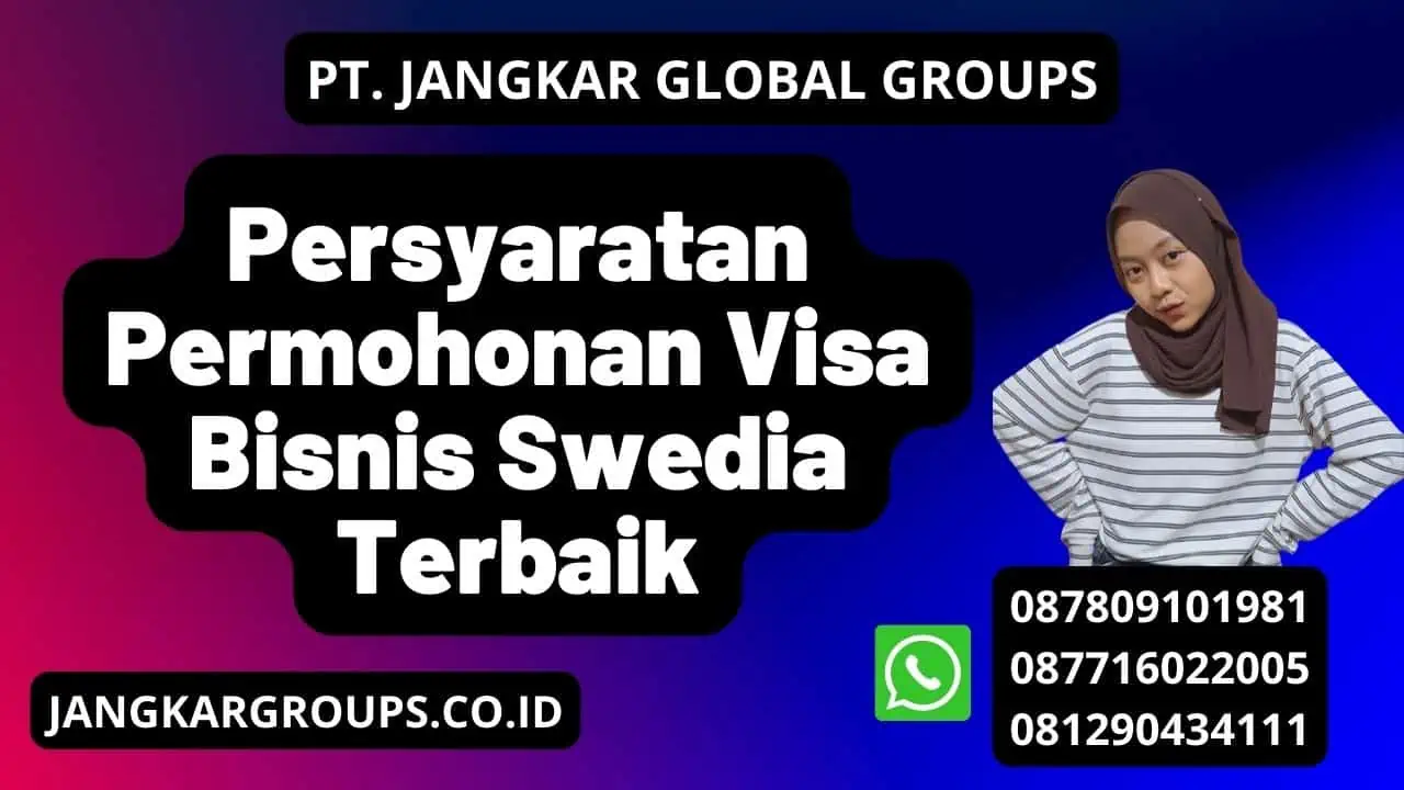 Persyaratan Permohonan Visa Bisnis Swedia Terbaik