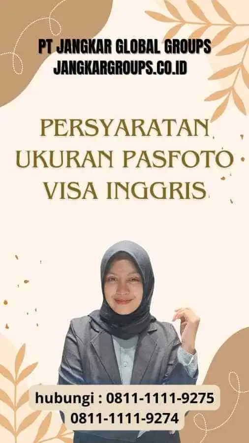 Persyaratan Ukuran Pasfoto Visa Inggris