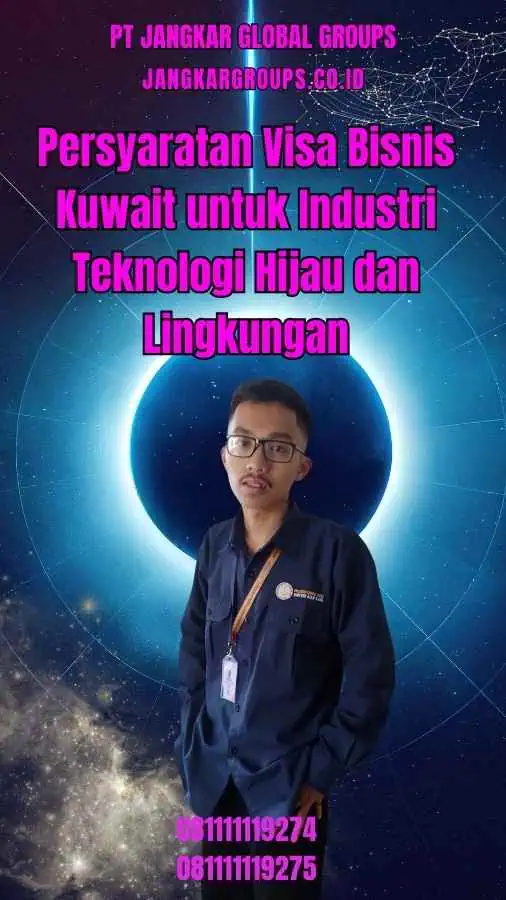 Persyaratan Visa Bisnis Kuwait untuk Industri Teknologi Hijau dan Lingkungan