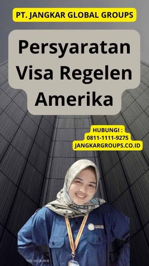 Persyaratan Visa Regelen Amerika