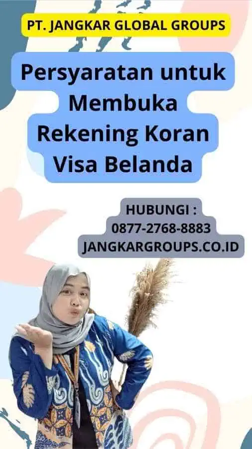 Persyaratan untuk Membuka Rekening Koran Visa Belanda