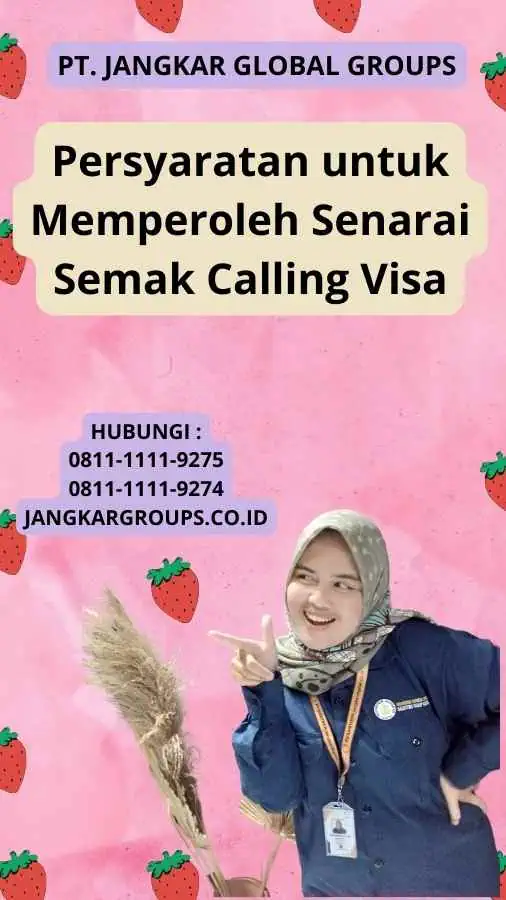 Persyaratan untuk Memperoleh Senarai Semak Calling Visa