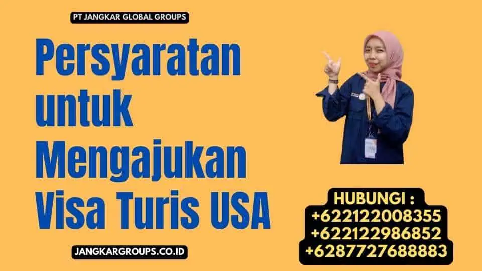 Persyaratan untuk Mengajukan Visa Turis USA