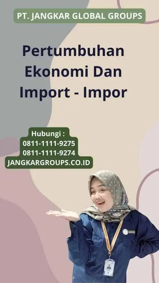 Pertumbuhan Ekonomi Dan Import - Impor