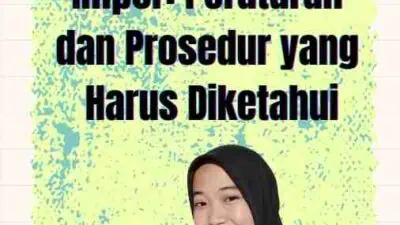 Post Border Impor Peraturan dan Prosedur yang Harus Diketahui