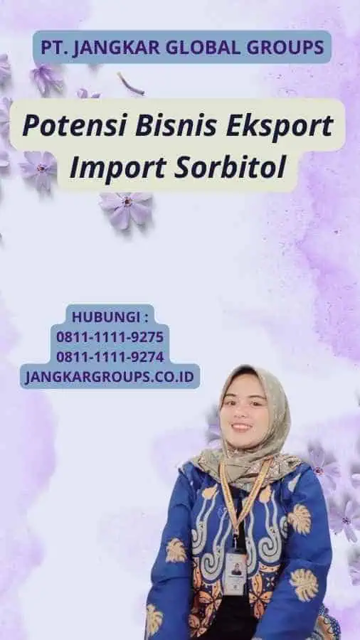 Potensi Bisnis Eksport Import Sorbitol