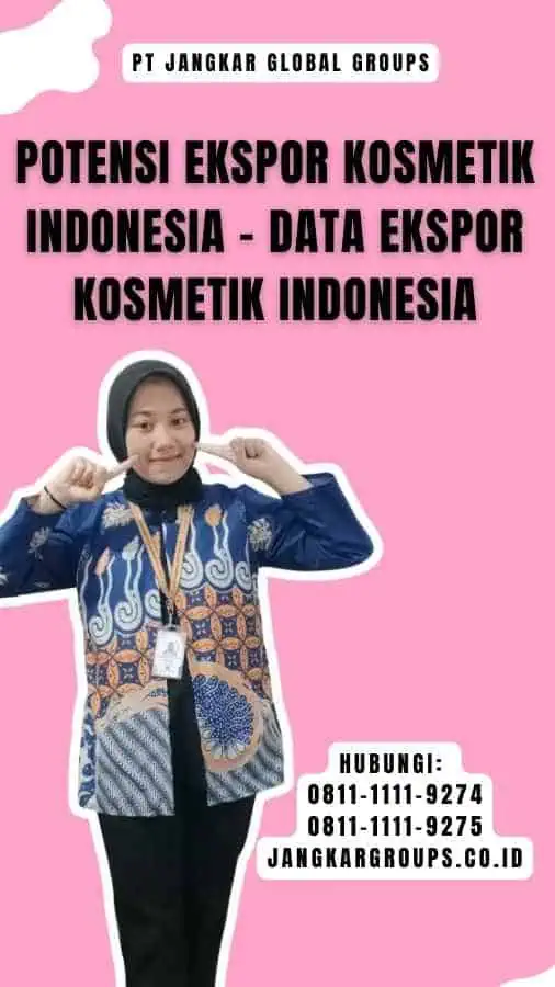 Potensi Ekspor Kosmetik Indonesia - Data Ekspor Kosmetik Indonesia