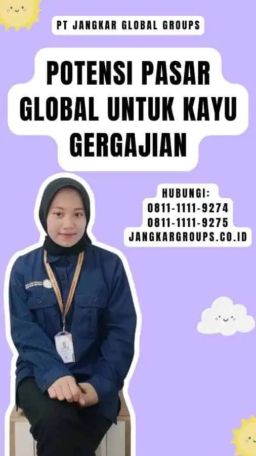 Potensi Pasar Global untuk Kayu Gergajian