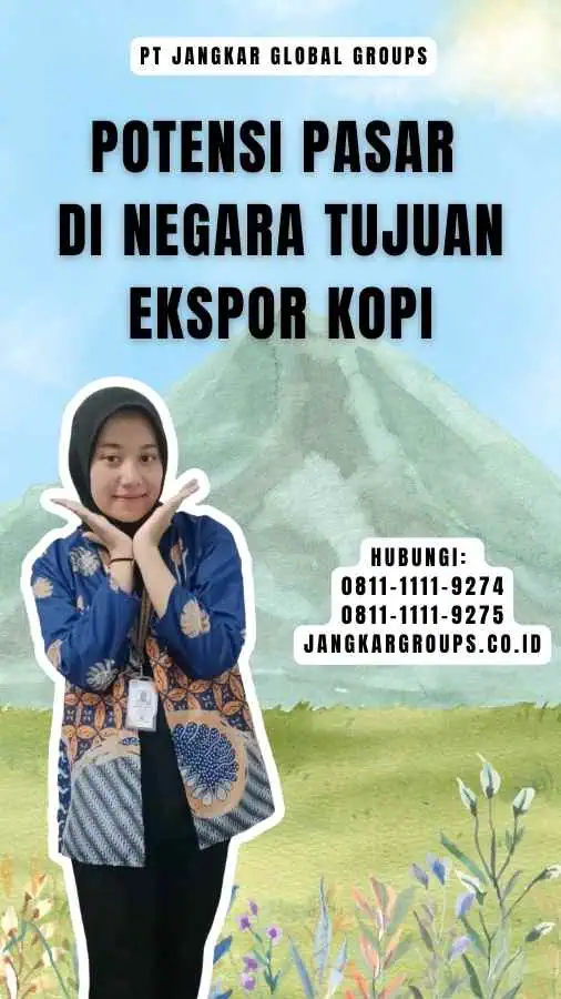 Potensi Pasar di Negara Tujuan Ekspor Kopi