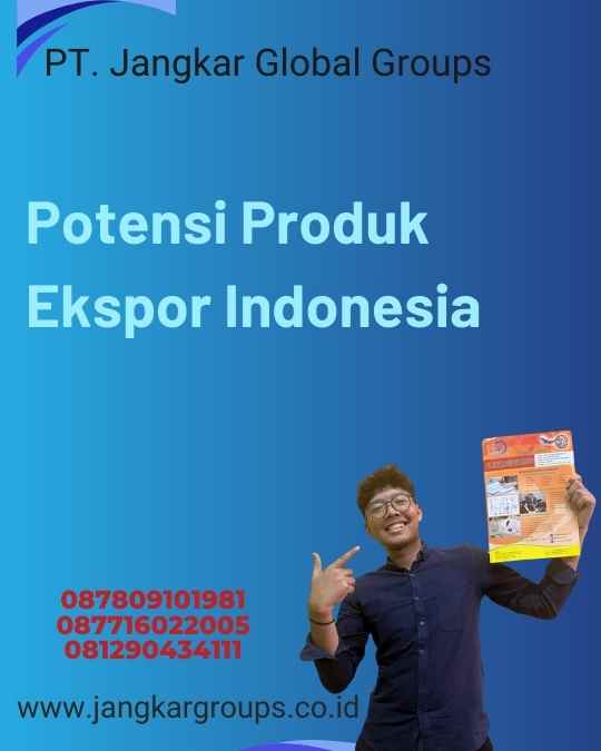 Potensi Produk Ekspor Indonesia