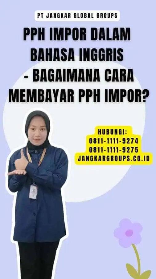 Pph Impor Dalam Bahasa Inggris - Bagaimana Cara Membayar Pph Impor