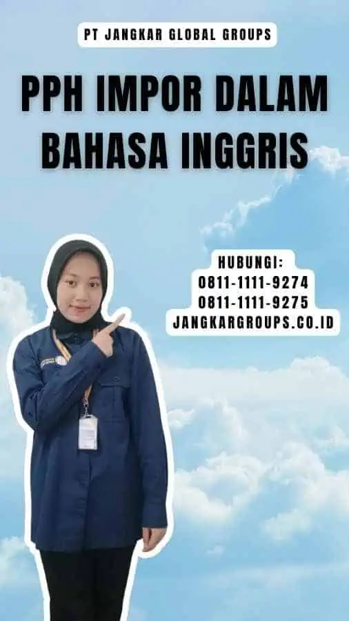 Pph Impor Dalam Bahasa Inggris