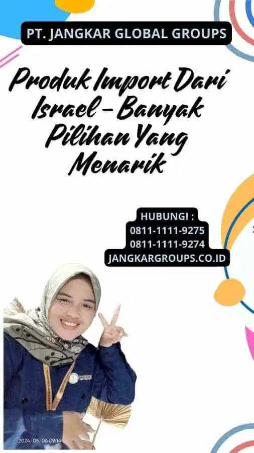 Produk Import Dari Israel – Banyak Pilihan Yang Menarik